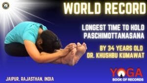 Longest Time To Hold Paschimottanasana